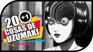 20+1 COSAS QUE NO SABIAS DE: UZUMAKI | KAMUITV