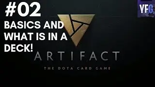 Let's Play Artifact - EP02 - Basics and What is in a Deck