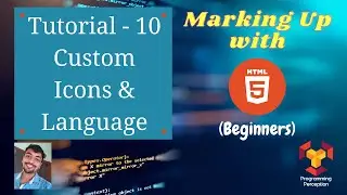 T10 -  Custom Icons and Language - Marking up with HTML (Beginners)