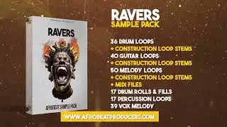 Download 100% Royalty Free 1000+ Afrobeat Sounds | RAVERS Sample Pack Drum Kit Melody Guitar Loops