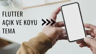 Flutter Uygulamamıza Açık ve Koyu Tema Ekleme