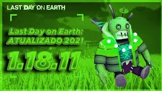 Last Day on Earth: Survival 1.18.11- MOD APK ATUALIZADO 2021