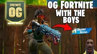 OG Fortnite with the Boys!