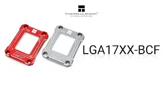 THERMALRIGHT LGA1700-BCF CPU ILM installation guide