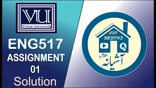 ENG517 ASSIGNMENT 01 SOLUTION SPRING 2021