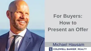 Home Buyers: How to Present a Purchase Offer || Michael Hausam
