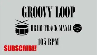 Groovy Loop 105 BPM Drum Backing Track