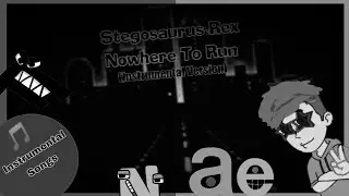 Stegosaurus Rex - Nowhere To Run (Instrumental Version)