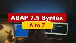 A to Z of SAP ABAP 7.5 Syntax