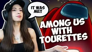 Can You Play Among Us With Tourettes?
