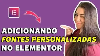Como Adicionar FONTES PERSONALIZADAS no Elementor | Tutorial Elementor