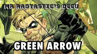 Green Arrow - My DCCU