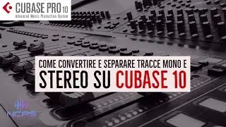 Come convertire e separare tracce mono e stereo su cubase 10