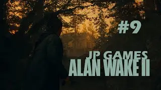 ALAN WAKE 2 ПРОХОЖДЕНИЕ #9 \ JP GAMES