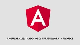 Angular CLI [3] - Adding CSS Framework or Library in Project