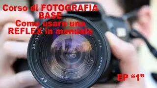 Corso di fotografia base con Reflex 