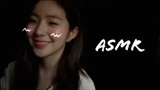 아이린 IRENE ASMR *have a good night*