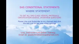 SAS - WHERE STATEMENT:For live classes: goodonlinetrainings@gmail.com/+91 99639 57366 (Whatsapp )