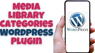 Media Library Categories Wordpress Plugin