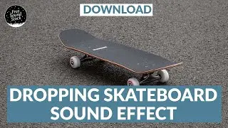 Dropping Skateboard Sound Effect