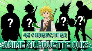 ANIME SILHOUETTE QUIZ | 40 CHARACTERS |