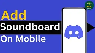 How to Add Soundboard to Discord on Mobile ?