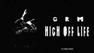 GRM - High Off Life 🦅 (Official Lyric Video - By. C4) - Prod.By MU540 -