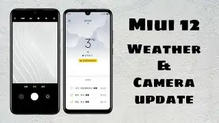 Camera and Weather App Update in Miui 12 | Miui 12 Update | Miui 12 Features