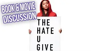 THE HATE U GIVE BY ANGIE THOMAS BOOK & MOVIE DISCUSSION