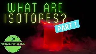 What are Isotopes Part 1
