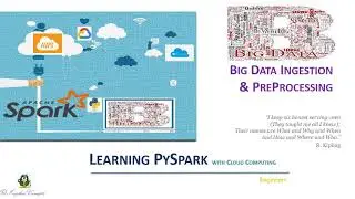 28. Apache Spark Bootcamp  - BigData Ingestion and Preprocessing