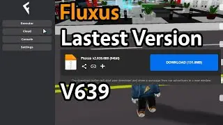Fluxus Lastest Version V639 Mobile Download Link | Roblox Mobile Executor