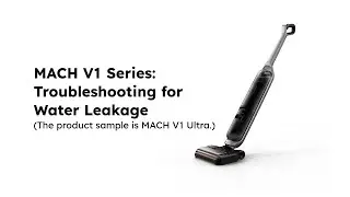 MACH V1 Series: Troubleshooting for Water Leakage
