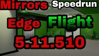 Mirrors Edge - Flight Speedrun -5.11.510