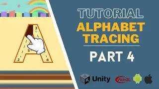 How To Make Alphabet Tracing  using Unity for [Android, iOS, WebGL and PC]  - Part 4