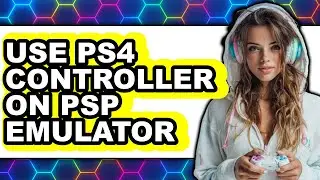 How to Use PS4 Controller on PSP Emulator (UPDATED 2025)