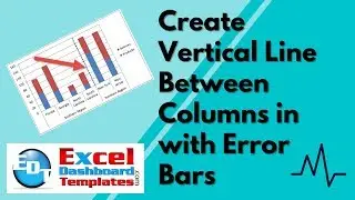 Create Vertical Line Between Columns in Excel Stacked Column with Error Bars
