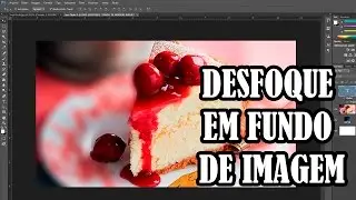 Como desfocar fundo de imagens Photoshop