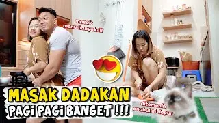 MASAK DADAKAN PAGI PAGI BANGET | SIBUK DARI PAGI BANGET 🥰