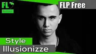 FL Studio - Style Illusionize (FREE FLP) (Template + FLP)