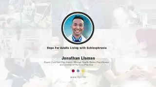 Hope For Adults Living with Schizophrenia