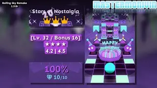 「Rolling Sky Remake 1.3.0r」Stars of Nostalgia | Lv. 32/Bonus 16 ★★★★ | MasterMonivin