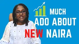 Much ado about Nigeria's New Naira