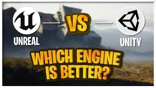 Unity VS Unreal: Which Game Engine Is Better?