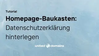 Homepage-Baukasten: Datenschutzerklärung auf der Website hinterlegen | united-domains