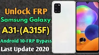 Samsung Galaxy A31 SM-A315F Frp Bypass Android 10 | Samsung A31 Frp Google Account Unlock