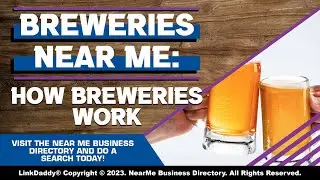 Breweries Near Me: How Breweries Work