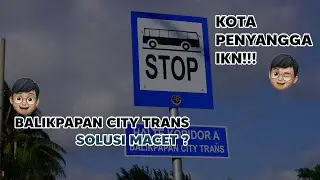 NYOBAIN TRANSPORTASI MASSAL, BALIKPAPAN CITY TRANS! MIRIP BUSWAY! DI PROTES ANGKOT! DI BELA WARGA!