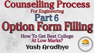 Counselling process part 06 | Form Filling mht cet 2020 | Yash Aradhye