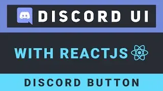 Create the Discord UI with ReactJS - Part 4: Discord button